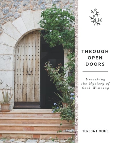 Through Open Doors Unlocking the Mystery of Soul Winning