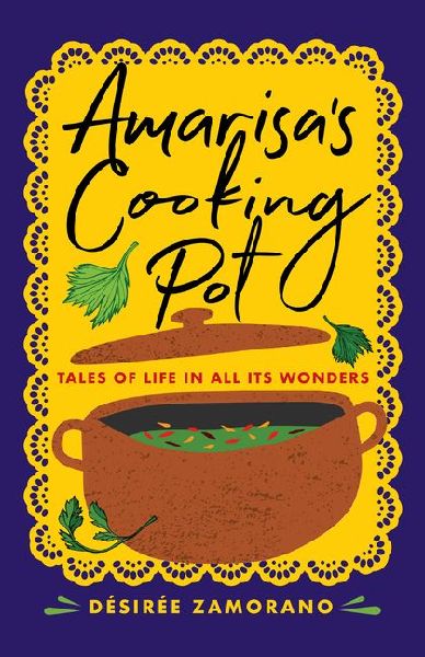 Amarisas Cooking Pot: Tales of Life in All Its Wonders