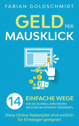 Geld per Mausklick 14 einfache Wege, wie Sie schnell Ihre ersten 100 Euro im Internet verdienen. Diese Online Nebenjobs sind wirklich für Einsteiger geeignet!