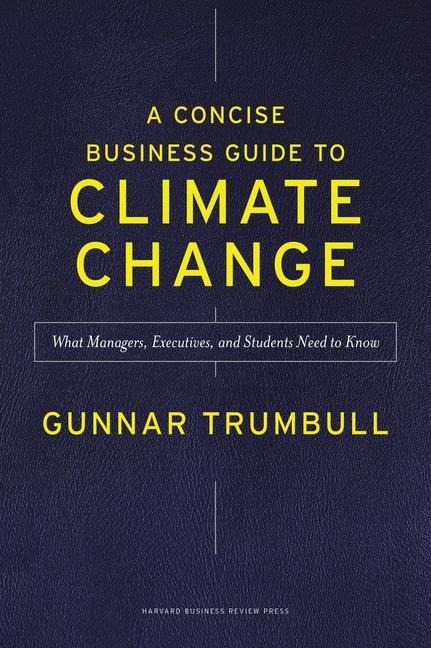 A Concise Business Guide to Climate Change: What Managers, Executives, and Students Need to Know