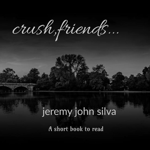 crush, friends...