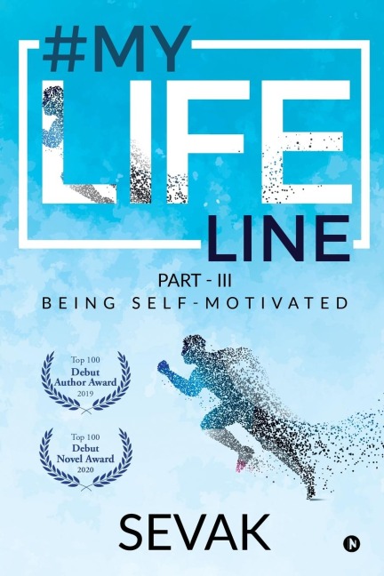 #Mylifeline: Part - III: Being Self-Motivated