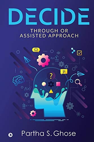 D E C I D E Through OR Assisted Approach