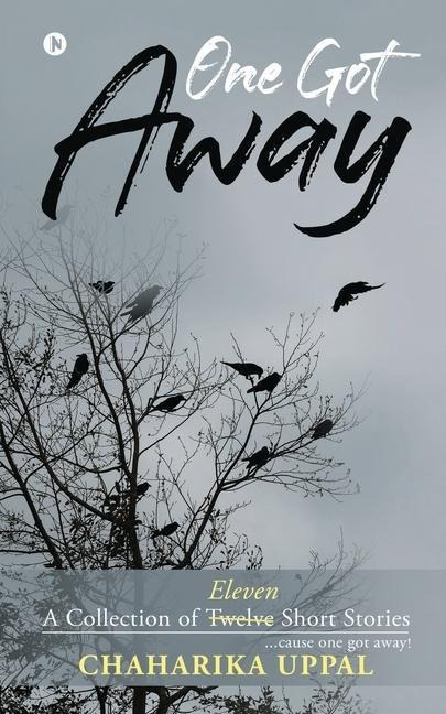 One Got Away: A Collection of Eleven Short Stories