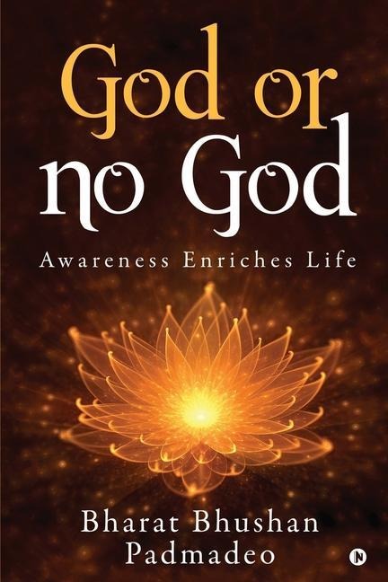 God or No God: Awareness Enriches Life