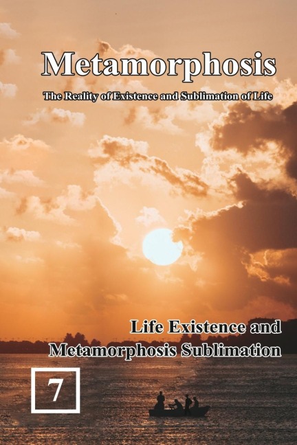 Life Existence and Metamorphosis Sublimation: ¿¿¿¿¿¿¿¿¿¿¿¿¿¿¿¿¿¿¿¿¿¿¿