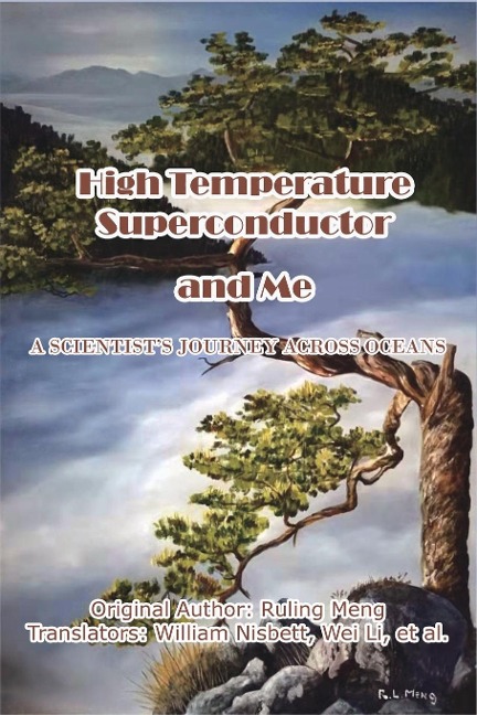 High Temperature Superconductor and Me: A Scientists Journey Across Oceans