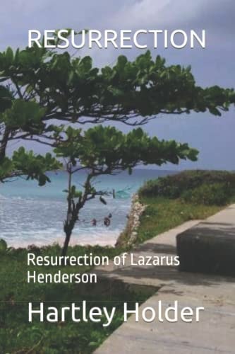 Resurrection Resurrection of Lazarus Henderson