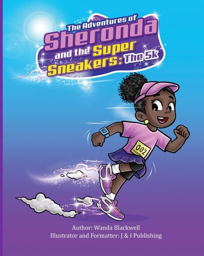 The Adventures of Sheronda and the Super Sneakers The 5k