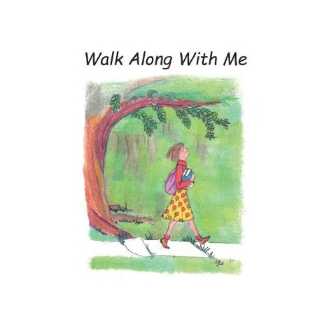 Walk Along With Me