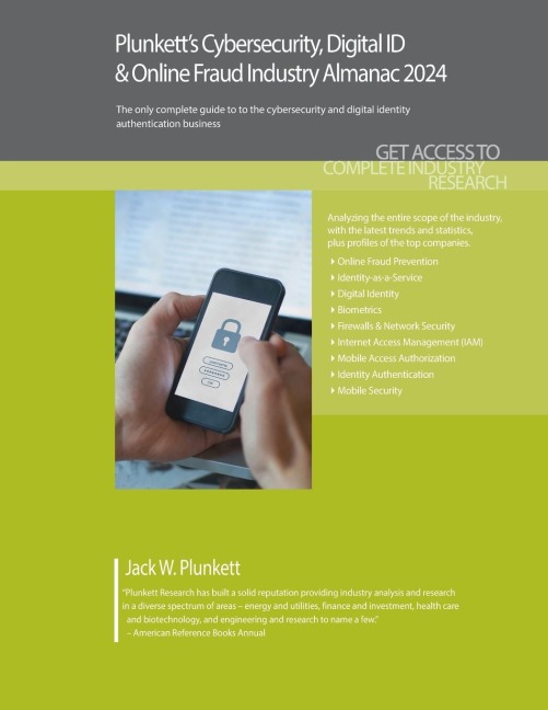 Plunkett's Cybersecurity, Digital ID & Online Fraud Industry Almanac 2024: Cybersecurity, Digital ID & Online Fraud Industry Market Research, Statistics, Trends and Leading Companies