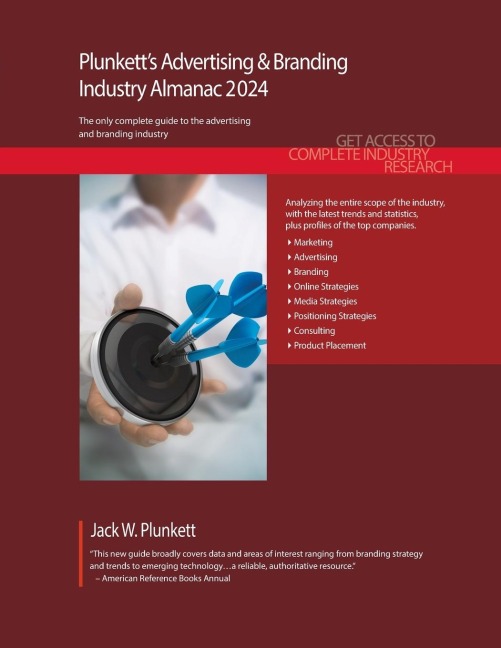 Plunkett's Advertising & Branding Industry Almanac 2024: Advertising & Branding Industry Market Research, Statistics, Trends and Leading Companies