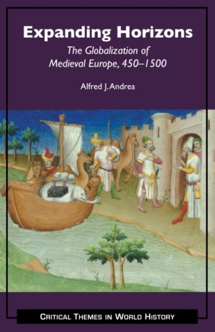 Expanding Horizons: The Globalization of Medieval Europe, 4501500