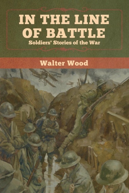 In the Line of Battle: Soldiers Stories of the War