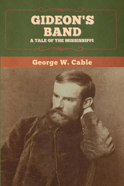 Gideons Band: A Tale of the Mississippi