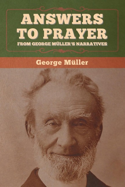 Answers to Prayer, from George Müllers Narratives
