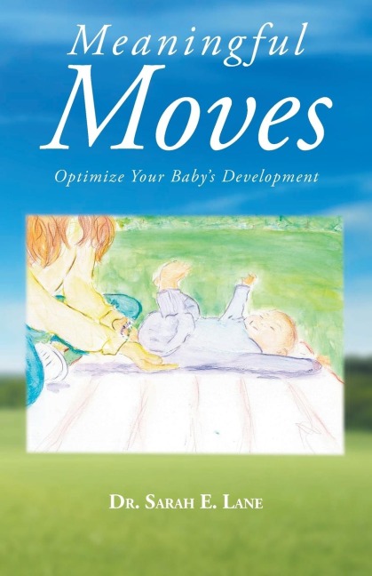 Meaningful Moves: Optimize Your Babys Development