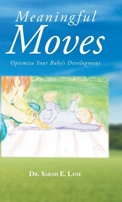 Meaningful Moves: Optimize Your Babys Development