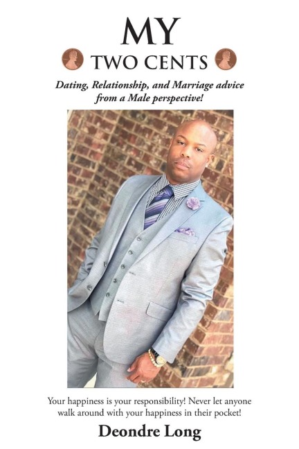 My Two Cents: Dating, Relationship, and Marriage advice from a Male Perspective!