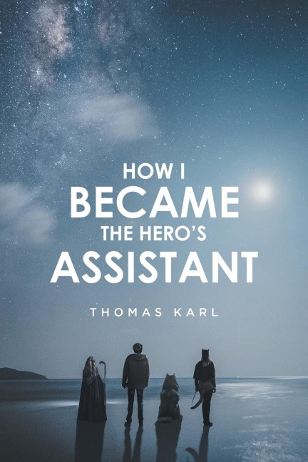How I Became the Heros Assistant