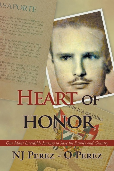 Heart of Honor: One Mans Incredible Journey to Save his Family and Country