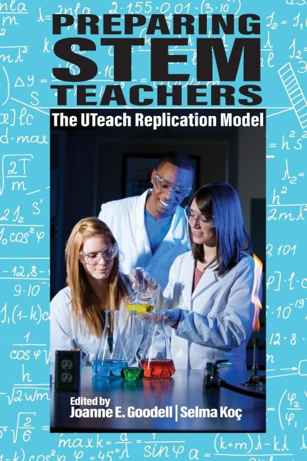 Preparing STEM Teachers: The UTeach Replication Model