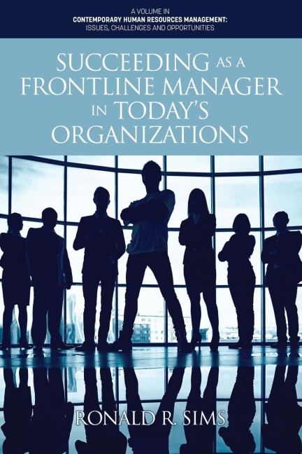 Succeeding as a Frontline Manager in Todays Organizations