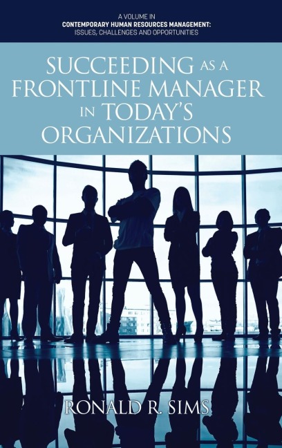 Succeeding as a Frontline Manager in Todays Organizations