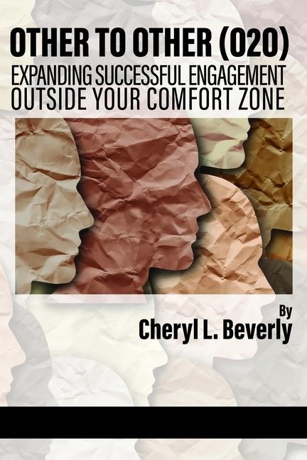 Other to Other (O2o): Expanding Successful Engagement Outside Your Comfort Zone