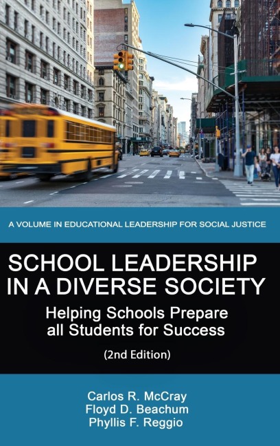 School Leadership in a Diverse Society: Helping Schools Prepare all Students for Success  (2nd Edition)