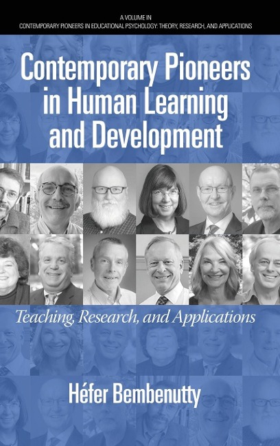 Contemporary Pioneers in Human Learning and Development: Teaching, Research, and Applications