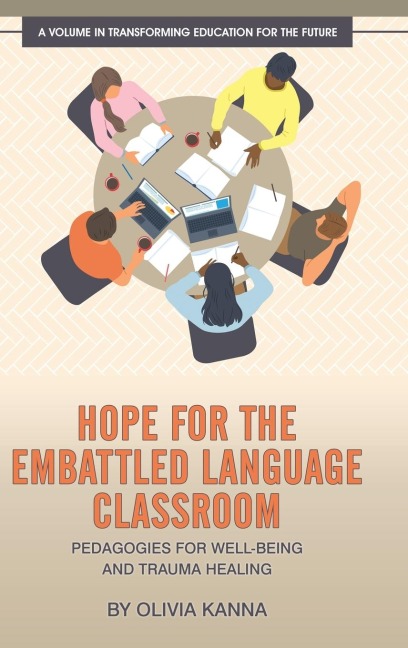 Hope for the Embattled Language Classroom: Pedagogies for Well-Being and Trauma Healing