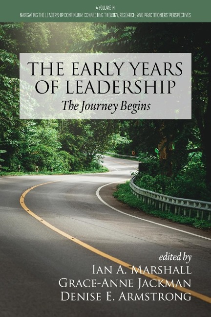 The Early Years of Leadership: The Journey Begins