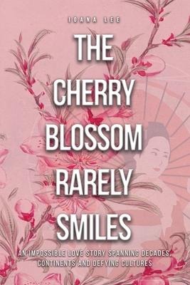 The Cherry Blossom Rarely Smiles