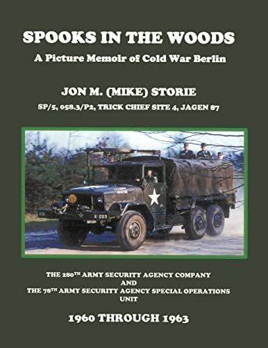 Spooks in the Woods A Picture Memoir of Cold War Berlin