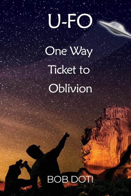 U-FO: One Way Ticket to Oblivion