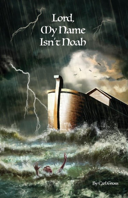 Lord, My Name Isnt Noah