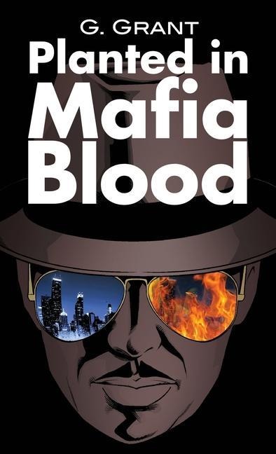 Planted in Mafia Blood