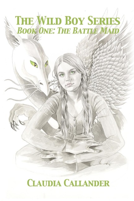 The Wild Boy Series: Book One: The Battle Maid