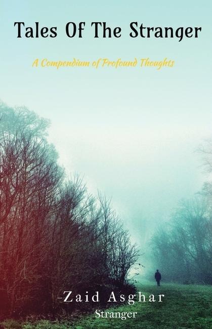 Tales of the stranger: A compendium of profound thoughts
