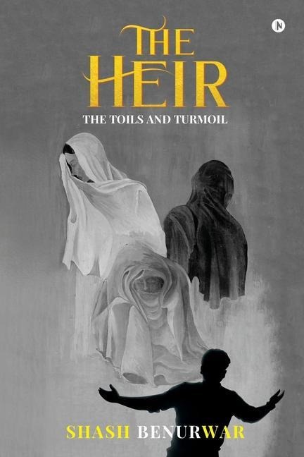 The Heir: The Toils and Turmoil