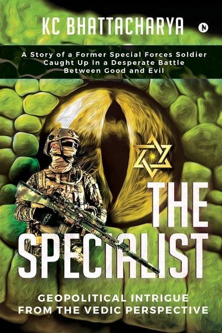 The Specialist: Geopolitical Intrigue From The Vedic Perspective