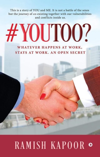 #YouToo? Whatever Happens at Work, Stays at Work. An Open Secret
