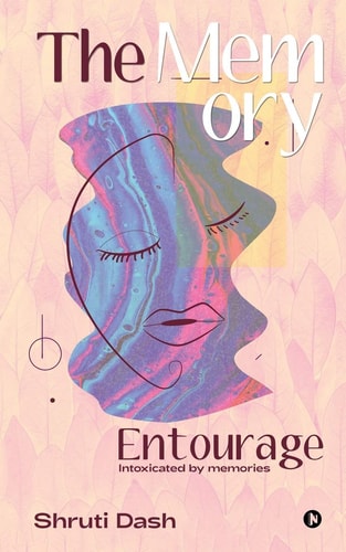The Memory Entourage Intoxicated by Memories