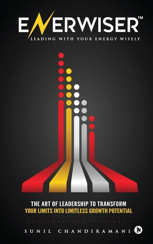 Enerwiser The Art of Leadership to Transform Your Limits Into Limitless Growth Potential
