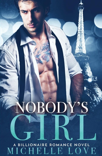 Nobodys Girl: A Billionaire Romance Novel