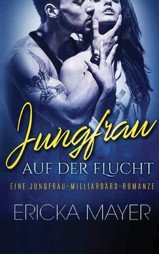 Jungfrau Auf Der Flucht (HARDBACK) Eine Jungfrau-Milliardärs-Romanze