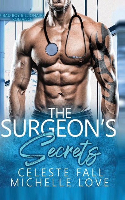 The Surgeons Secrets: A Bad Boy Billionaire Romance