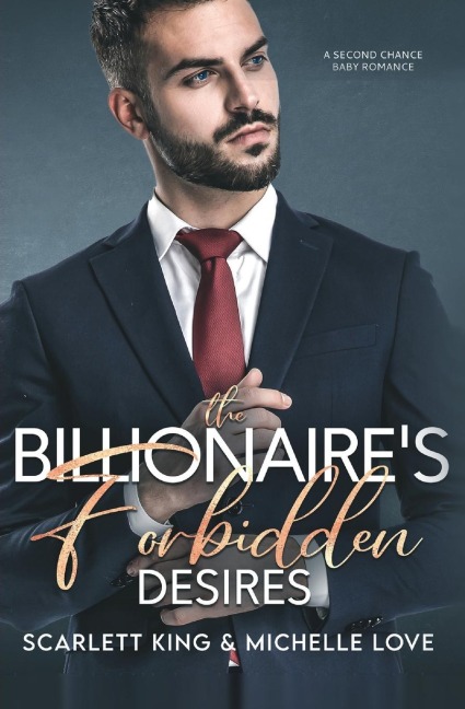 The Billionaires Forbidden Desires: Second Chance Baby Romance