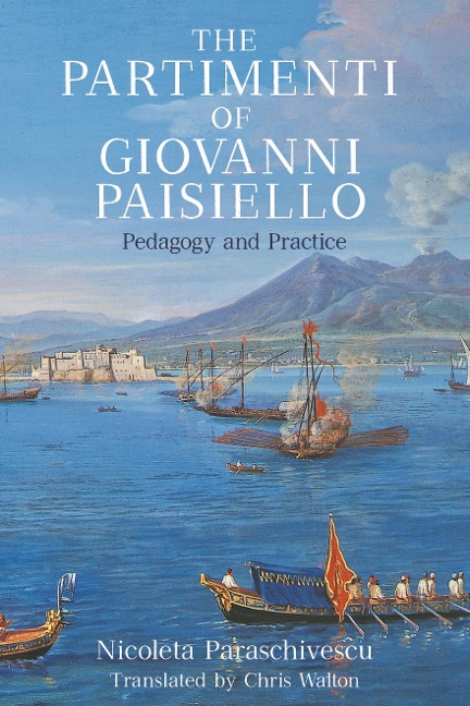 The Partimenti of Giovanni Paisiello: Pedagogy and Practice